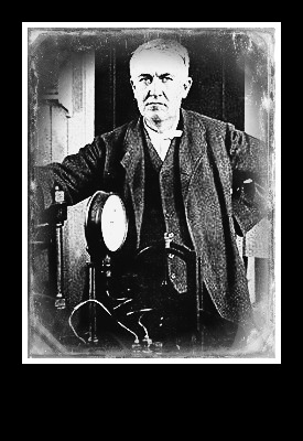  Thomas Edison: Tinkerer extraordinaire. 